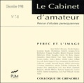  Collectif - Le Cabinet D'Amateur N°7-8 Decembre 1998 : Perec Et L'Image.