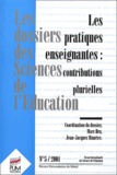 Jean-Jacques Maurice et Marc Bru - Les Dossiers Des Sciences De L'Education N° 5/2001 : Les Pratiques Enseignantes. Contributions Plurielles.