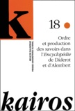  Collectif - Kairos N° 18/2001 : Ordre et production des savoirs dans l'Encyclopédie de Diderot et d'Alembert.