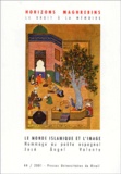 Mohammed-Habib Samrakandi - Horizons maghrébins N° 44/2001 : Le monde islamique et l'image - José Angel Valente.