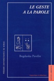 Bogdanka Pavelin - Le Geste A La Parole.