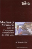  Mousnier - Moulins Et Meuniers Dans Les Campagnes Europeennes (Ixeme-Xviiieme Siecle). Actes Des Xxiemes Journees Internationales D'Histoire De Flaran, Septembre 1999.