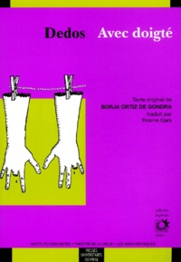 Borja Ortiz de Gondra - Dedos : Avec Doigte. Edition Bilingue Francais-Espagnol.
