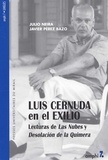 Javier Pérez Bazo et Julio Neira - Luis Cernuda En El Exilio. Lecturas De Las Nubes Y Desolacion De La Quimera.