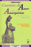 Federico Urales - Cuentos De Amor. Y Otros Cuentos Anarquistas En La Revista Blanca 1898-1905.