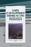 Monique Barrué-Pastor - Forêts et développement durable au Chili - Indianité mapuche et mondialisation.