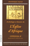 Dominique Raynal - Archéologie et histoire de l'Eglise d'Afrique - Uppenna II Mosaïques funéraires et mémoire des martyrs. 1 Cédérom
