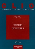 Françoise Thébaud et Michelle Zancarini-Fournel - Clio N° 22 : Utopies sexuelles.