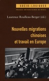 Laurence Roulleau-Berger - Nouvelles migrations chinoises et travail en Europe.
