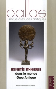 Jean-Marc Luce - Pallas N° 73/2007 : Identités ethniques dans le monde Grec Antique.