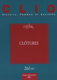Christiane Klapisch-Zuber et Florence Rochefort - Clio N° 26/2007 : Clôtures.