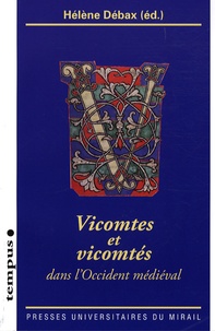 Hélène Débax - Vicomtes et vicomtés dans l'Occident médiéval. 1 Cédérom