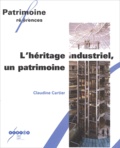 Claudine Cartier - L'héritage industriel, un patrimoine.