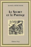 Daniel Béresniak - Le Secret Et Le Partage.