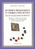 Michael Gienger - Rythmes Biologiques Et Pierres Precieuses Selon Hildegarde De Bingen.