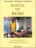 Tadao Yamaguchi et Frank Arjava Petter - Manuel de Reiki - Les secrets du Reiki selon la méthode Hayashi.