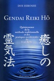 Hiroshi Doi - Gendai Reiki Hô - Quintessence de la méthode traditionnelle et des pratiques occidentales du Usui Reiki.