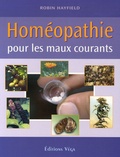 Robin Hayfield - Homéopathie - Pour les maux courants.