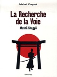 Michel Coquet - La Recherche de la Voie - Mushâ Shugyô.