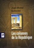 Jean-Michel Quillardet - Les colonnes de la République.
