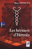 Marc Patault - Les héritiers d'Hermès.