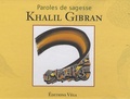 Khalil Gibran - Paroles de sagesse.