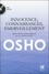  Osho - Innocence, connaissances, émerveillement - Qu'est devenu l'émerveillement que je ressentais enfant ?. 1 DVD