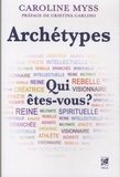 Caroline Myss - Archétypes - Qui êtes-vous ?.
