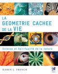 Karen French - La géométrie cachée de la vie - Science et spiritualité de la nature.