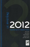 Ervin Laszlo et Peter Russell - Le Mystère 2012 - Prophéties et prédictions.