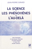 Jean-Pierre Girard - La science et les phénomènes de l'au-delà.