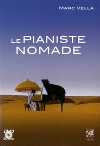 Marc Vella - Le pianiste nomade. 1 DVD