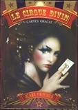 Alana Fairchild - Le cirque divin - Avec 44 cartes oracles.