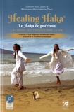 Ojasvin Kingi Davis et Iris Waimaania Häeusermann Davis - Healing Haka, le Haka de guérison - La danse qui transforme la vie. Pouvoir d'une sagesse ancestrale maori et éveil à la Tradition Cosmique. 1 DVD