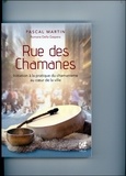 Pascal Martin - Rue des chamanes - Initiation à la pratique du chamanisme au coeur de la ville.