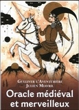 Gulliver L'Aventurière et Julien Miavril - Oracle médiéval et merveilleux.