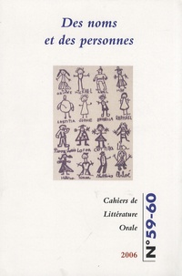Cécile Leguy et Micheline Lebarbier - Cahiers de Littérature Orale N° 59-60/2006 : Des noms et des personnes.