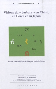 Isabelle Rabut - Visions du "barbare" en Chine, en Corée et au Japon.