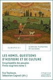 Eva Toulouze et Sébastien Cagnoli - Les komis. questions d'histoire et de culture - ENCYCLOPÉDIE DES PEUPLES FINNO-OUGRIENS.