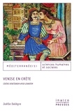 Joëlle Dalègre - Venise en Crète - Civitas venetiarum apud levantem.