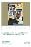 Anaïd Donabédian et Siranush Dvoyan - Krikor Beledian et la littérature arménienne contemporaine.