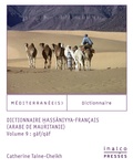 Catherine Taine-Cheikh - Dictionnaire Hassaniyya-Français (arabe de Mauritanie) - Volume 9 : Gaf/Qaf.