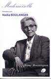Bruno Monsaingeon - Mademoiselle - Entretiens avec Nadia Boulanger.