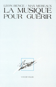 Max Méreaux et Léon Bence - La Musique Pour Guerir.