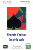 Christian Bonafos et Hervé Pacault - Memento D'Entame Et Jeu De La Carte. Grandes Lois Et Petits Secrets.