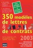 Patricia Gendrey - 350 Modeles De Lettres Et De Contrats. Edition 2003.