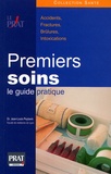 Jean-Louis Peytavin - Premiers Soins : Le Guide Pratique. Accidents, Fractures, Brulures, Intoxication....