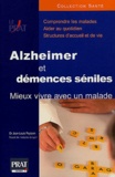 Jean-Louis Peytavin - Alzheimer et démences séniles - Mieux vivre avec un malade.