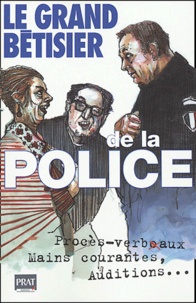 Bruno Chabert et Jean-Jacques Charrais - Le grand bêtisier de la police.
