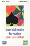 Philippe Brunel et Hervé Pacault - Grand dictionnaire des enchères après intervention.